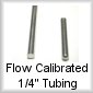 Flow Calibrated 1/4" Tubing