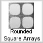 Rounded Square Arrays