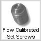 Flow Calibrated Set Screws