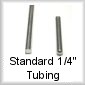 Standard 1/4" Tubing